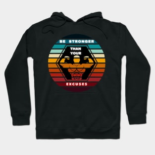 Be stronger than your excuses |  gym motivation  fitness Hoodie